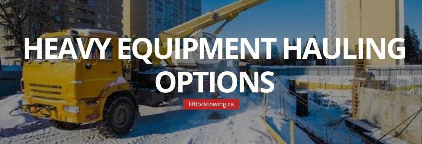 Heavy Equipment Hauling Options